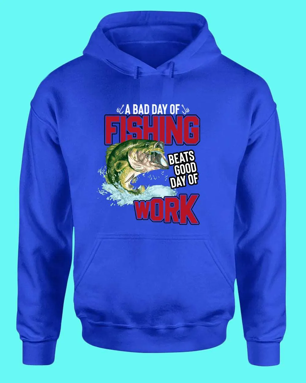A bad day of fishing beats good day of work hoodie, fisherman tees