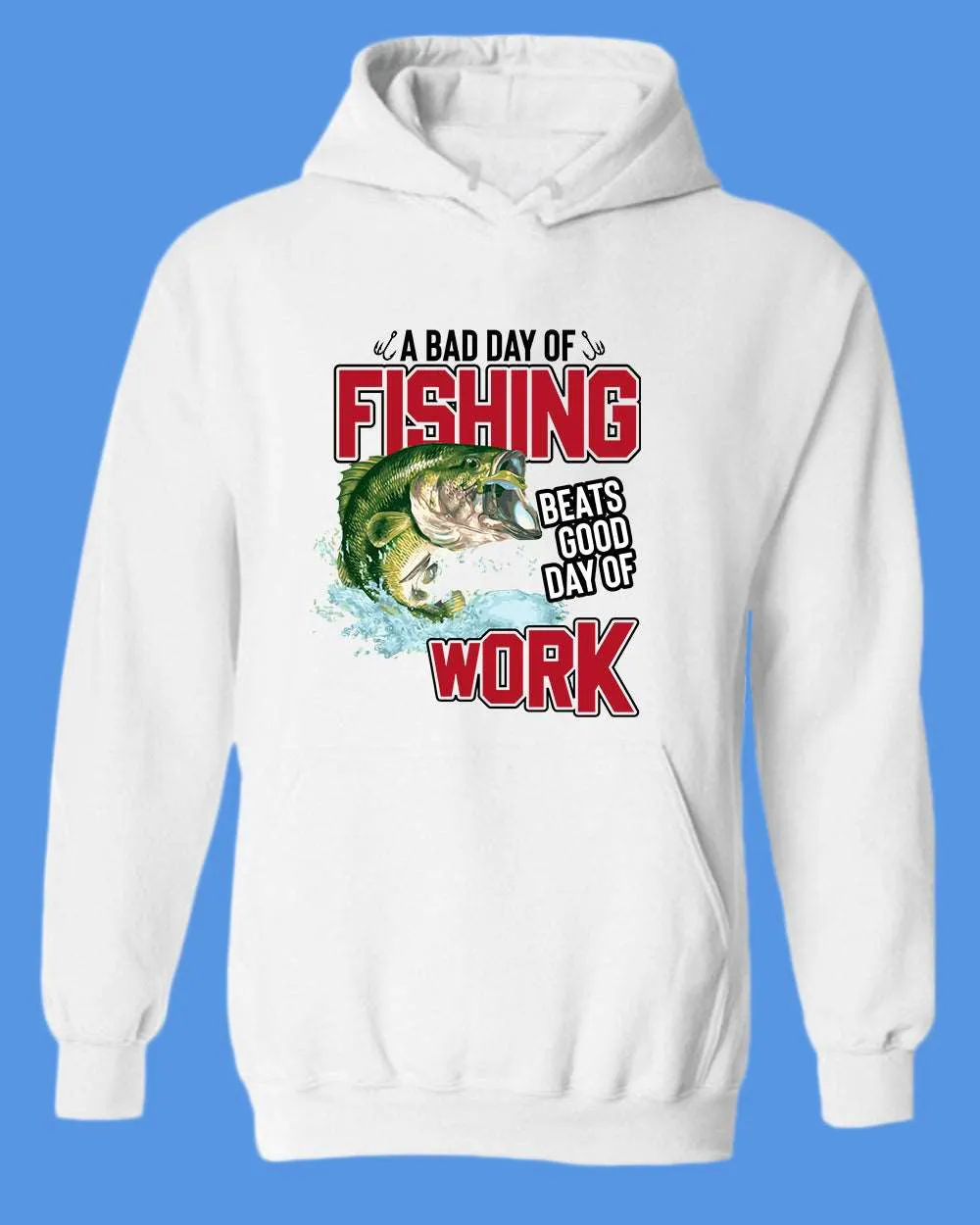 A bad day of fishing beats good day of work hoodie, fisherman tees