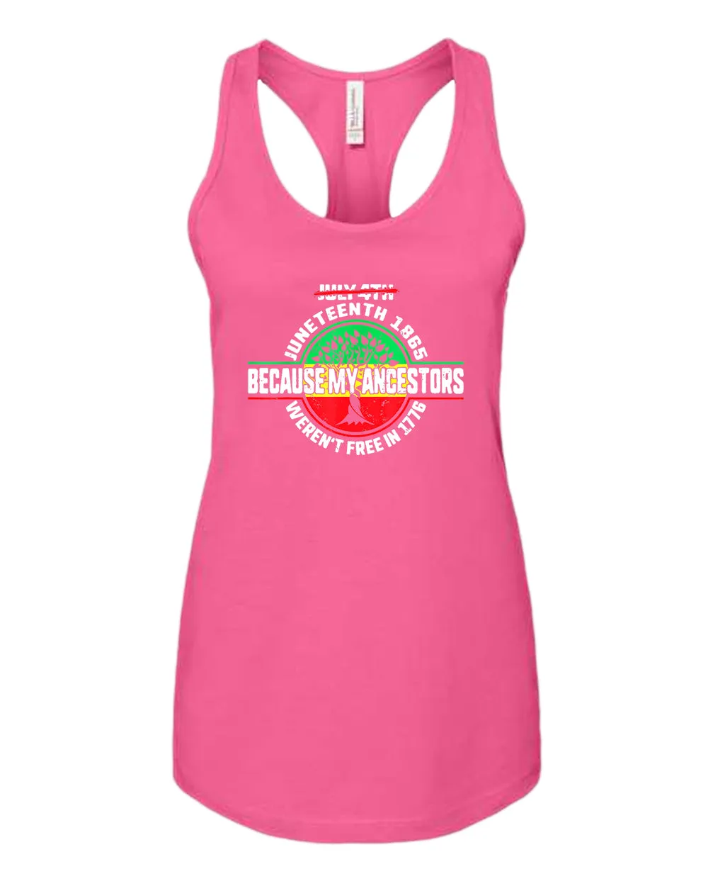 Because my ancestors weren't free in 1776 tank top