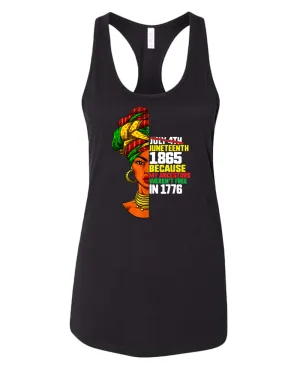 Because my ancestors weren't free in 1776 tank top