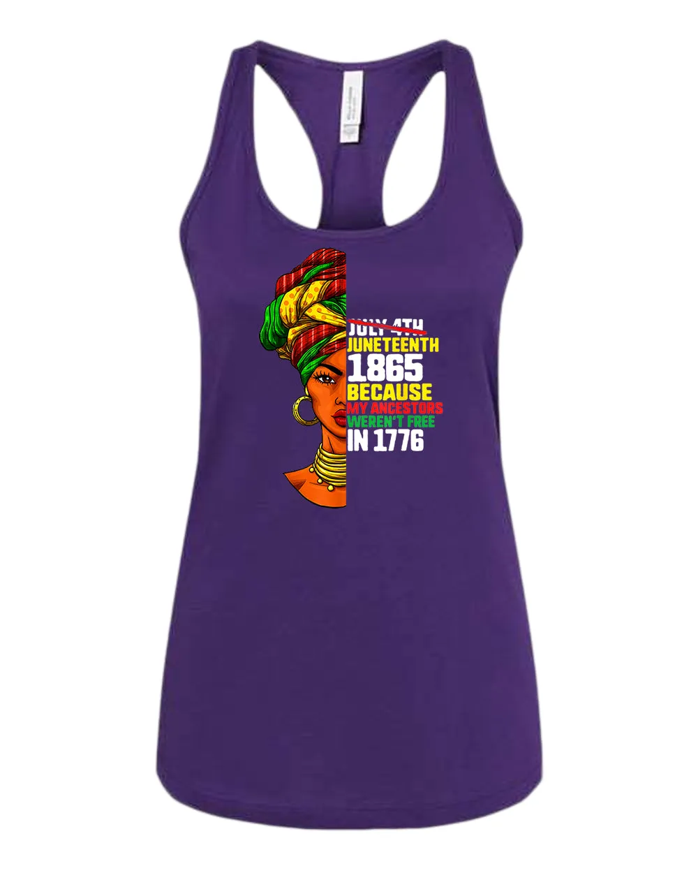 Because my ancestors weren't free in 1776 tank top
