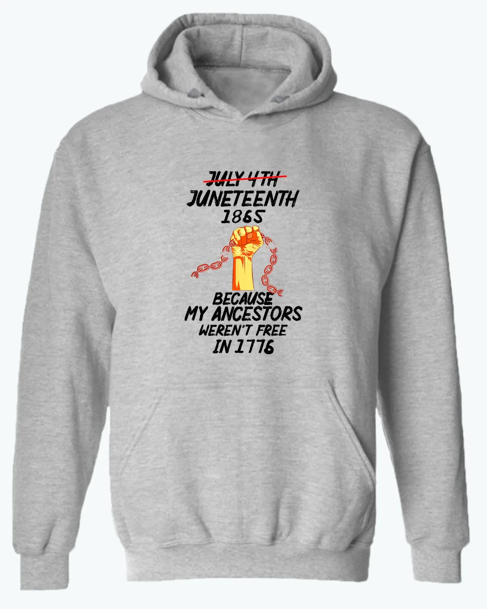 Black power hoodie because my ancestors weren't free in 1776 hoodie