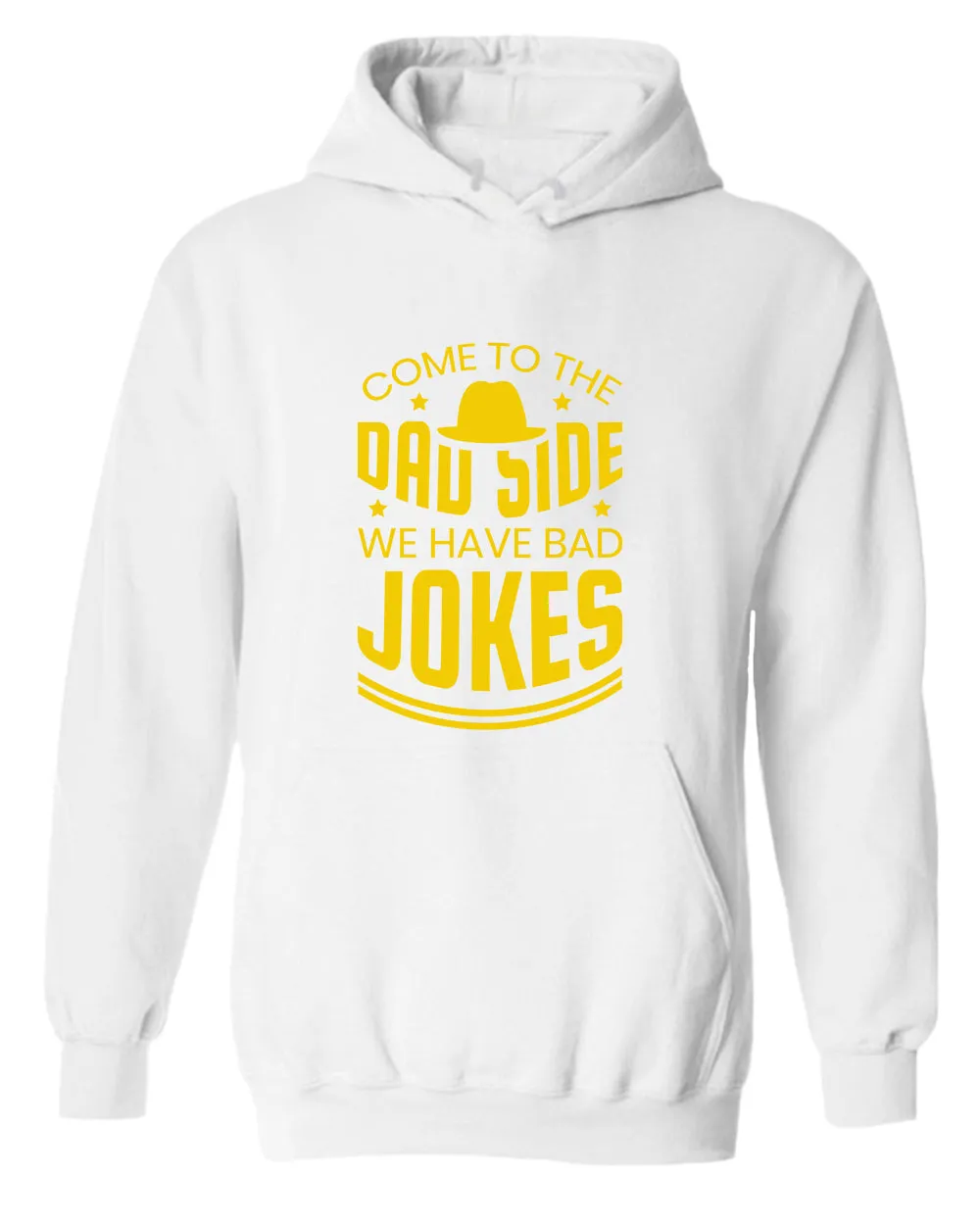Come to the dad side we have bad jokes hoodie, daddy hoodie