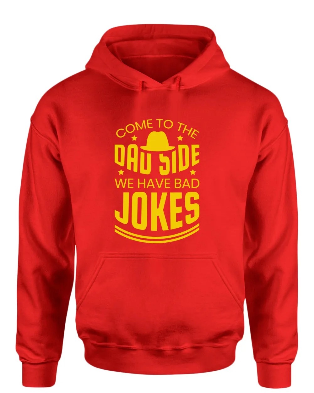 Come to the dad side we have bad jokes hoodie, daddy hoodie