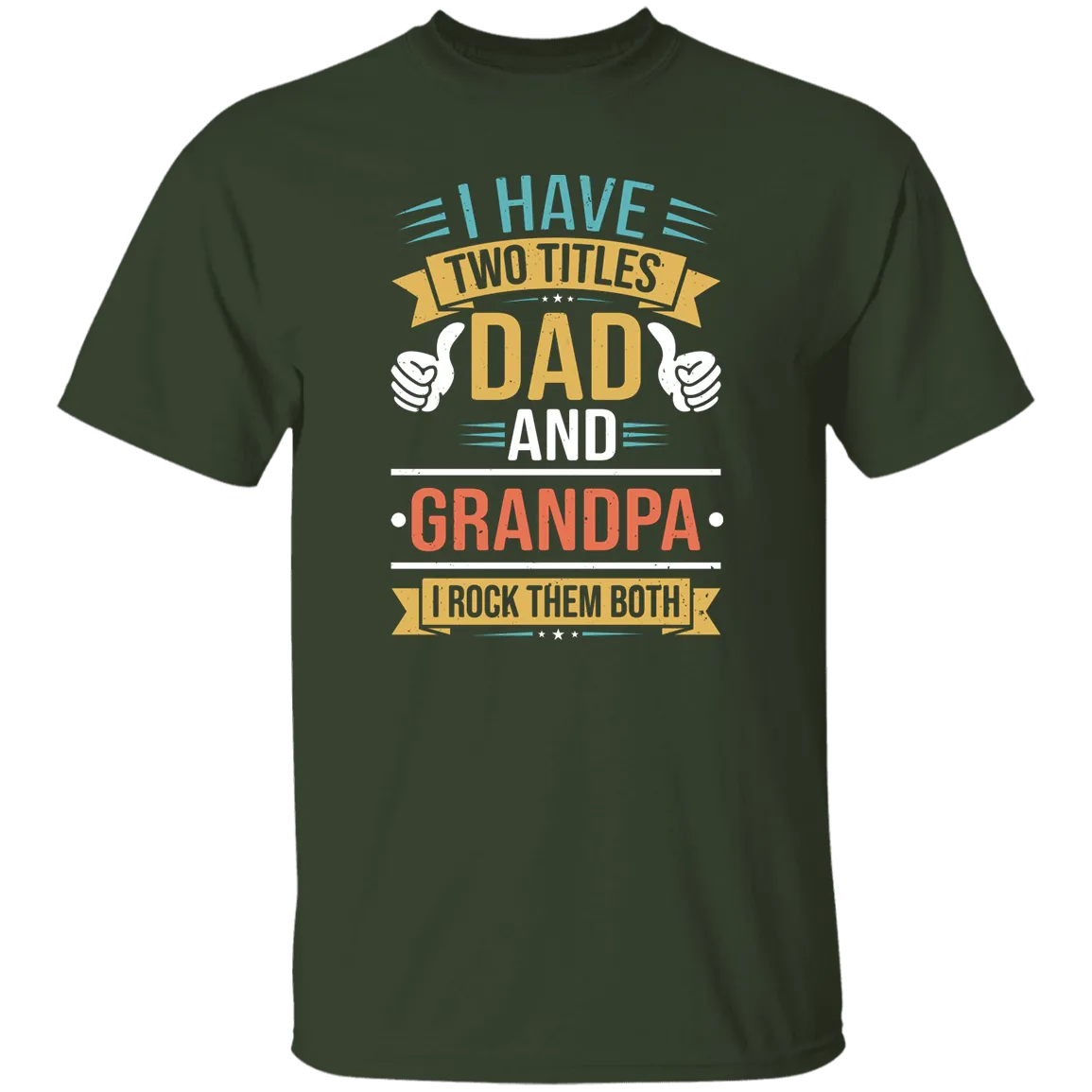 Dad and Grandpa Titles T-Shirt