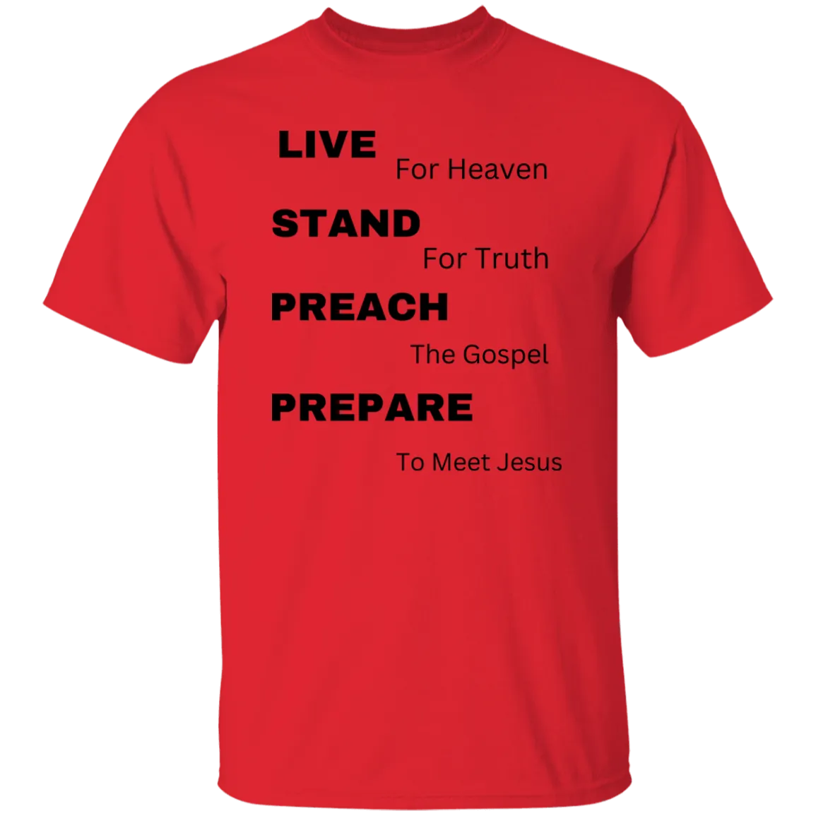 G500  Live, Stand, Preach and Prepare 5.3 oz. T-Shirt