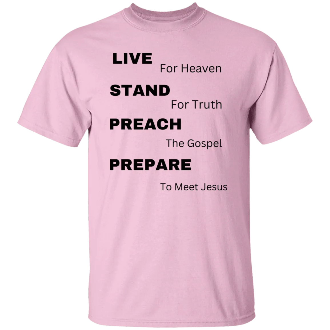 G500  Live, Stand, Preach and Prepare 5.3 oz. T-Shirt