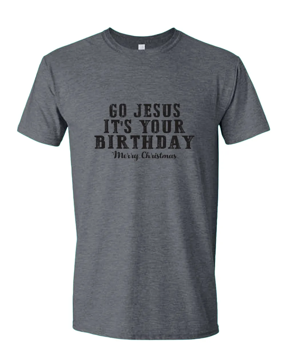 Go jesus It's Your Birthday T-shirt Religious Christmas T-shirt
