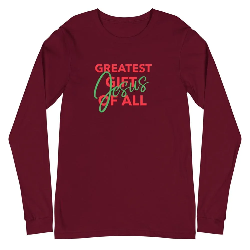 Greatest Gift Long Sleeve T-Shirt