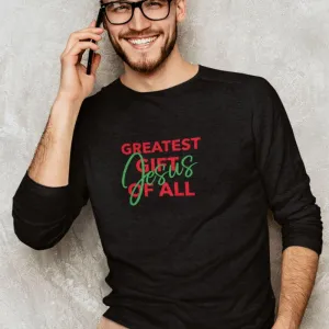 Greatest Gift Long Sleeve T-Shirt