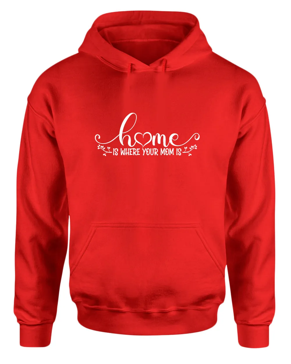 Home is where your mom is hoodie
