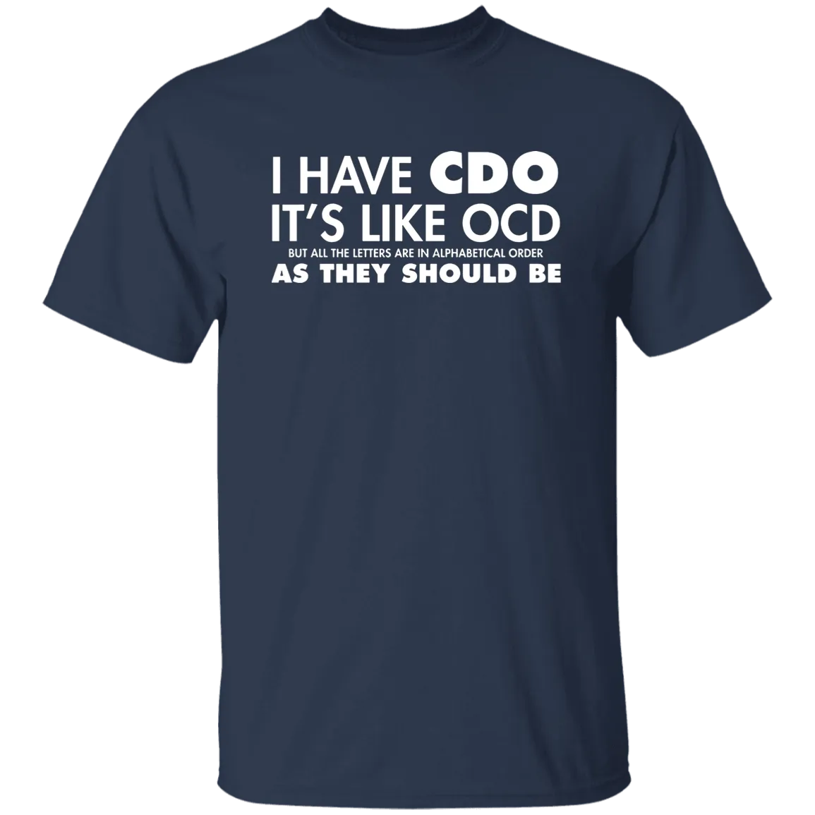 I have CDO 5.3 oz. T-Shirt