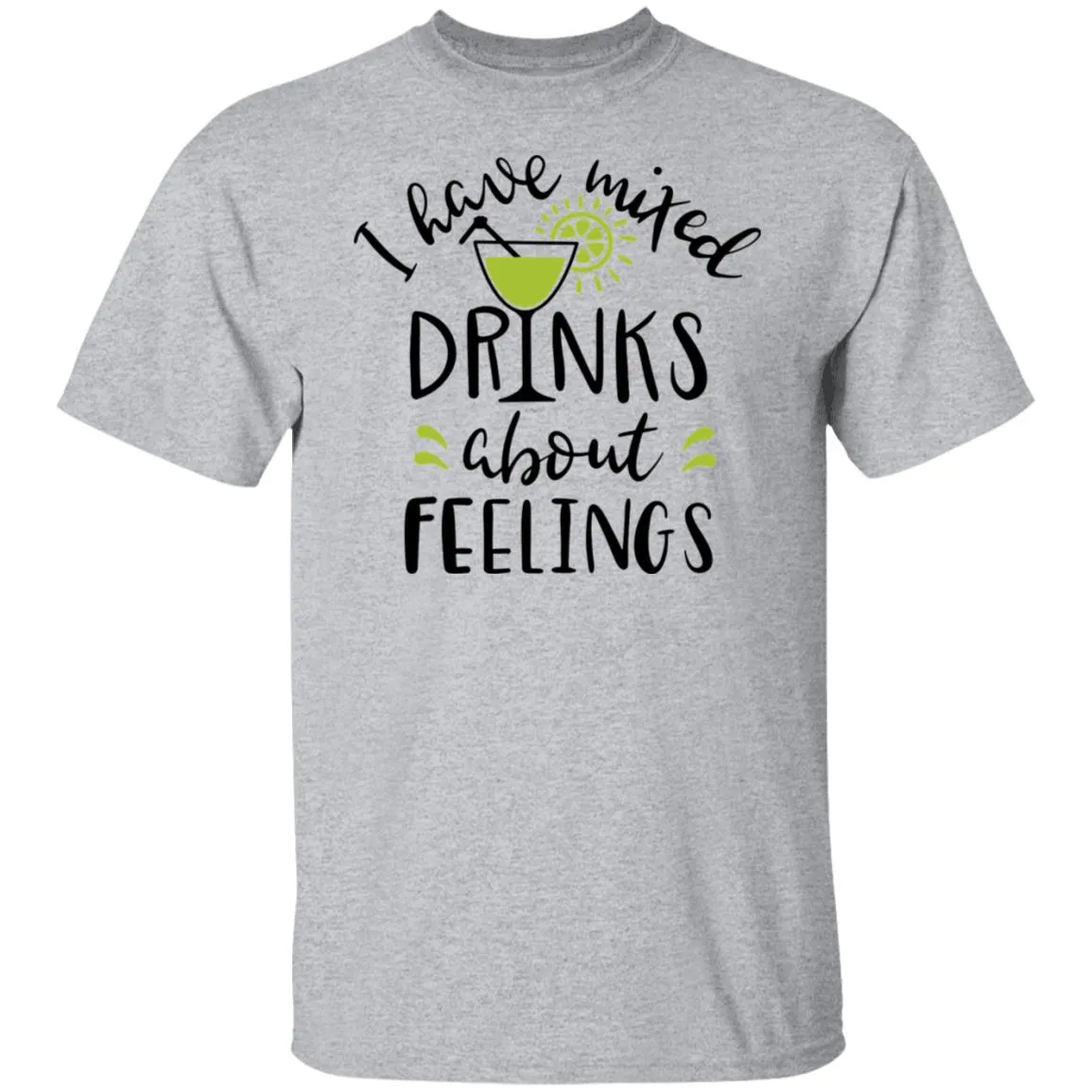 I Have Mixed Drinks About Feelings Unisex Party Drinking Tee