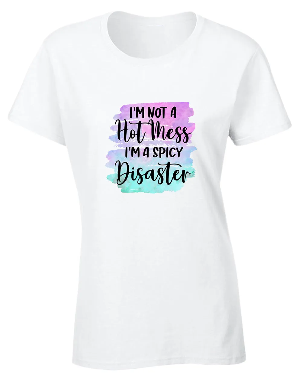 I'm not a Hot mess, I'm a spicy disaster t-shirt