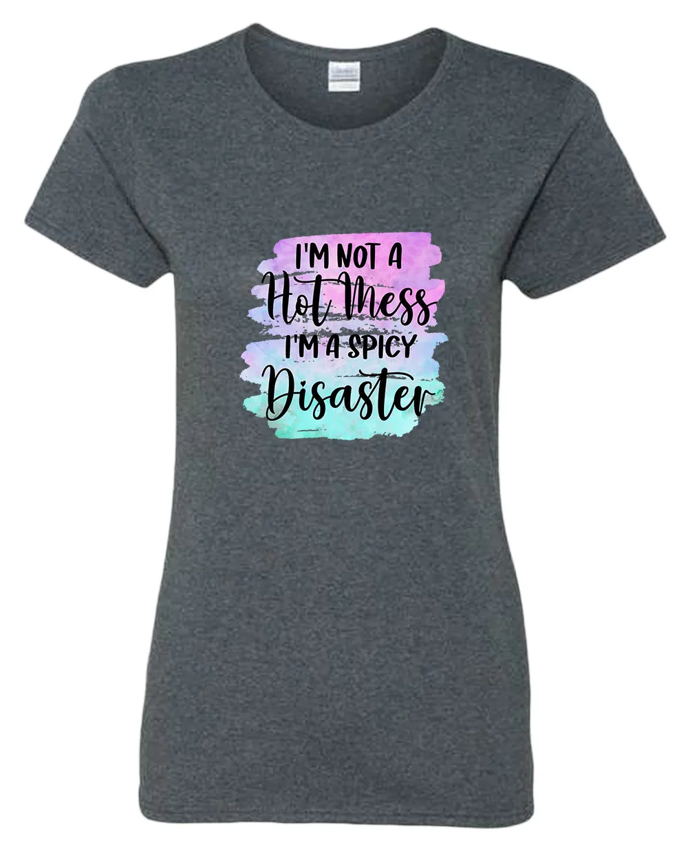 I'm not a Hot mess, I'm a spicy disaster t-shirt