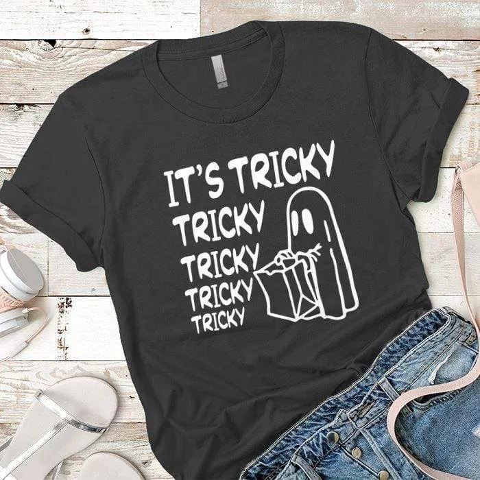 It's Tricky Tricky Tricky Tricky Premium Tees