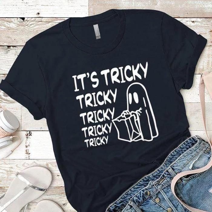 It's Tricky Tricky Tricky Tricky Premium Tees