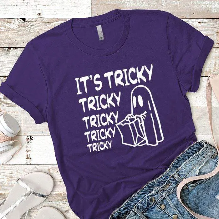 It's Tricky Tricky Tricky Tricky Premium Tees