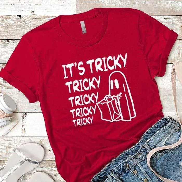 It's Tricky Tricky Tricky Tricky Premium Tees