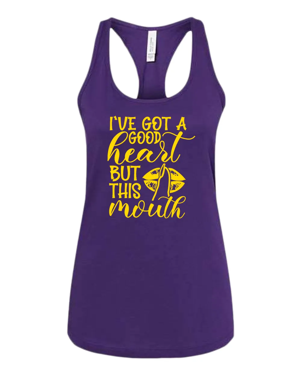 I've Got a good heart but this Mouth women tank top