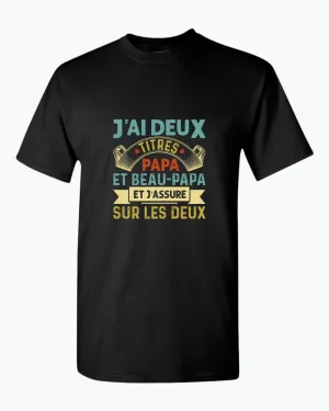 J'ai deux titres papa et beau-papa t-shirt, french dad tees