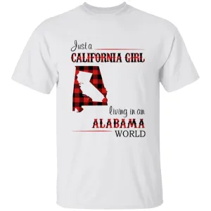 Just A California Girl Living In An Alabama World T-Shirt