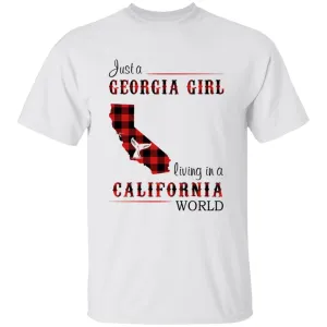 Just A Georgia Girl Living In A California World T-shirt