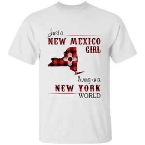 Just A New Mexico Girl Living In A New York World T-shirt