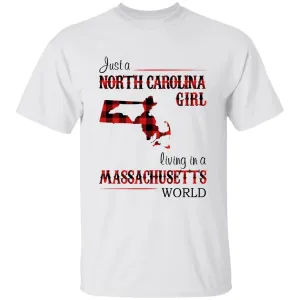 Just A North Carolina Girl Living In A Massachusetts World T-shirt