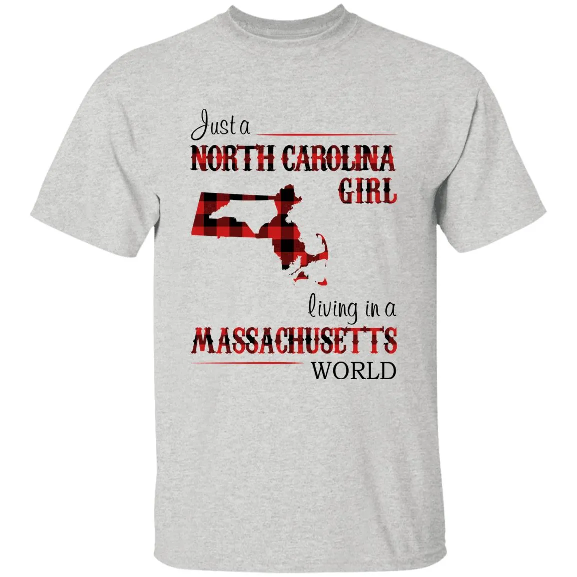Just A North Carolina Girl Living In A Massachusetts World T-shirt
