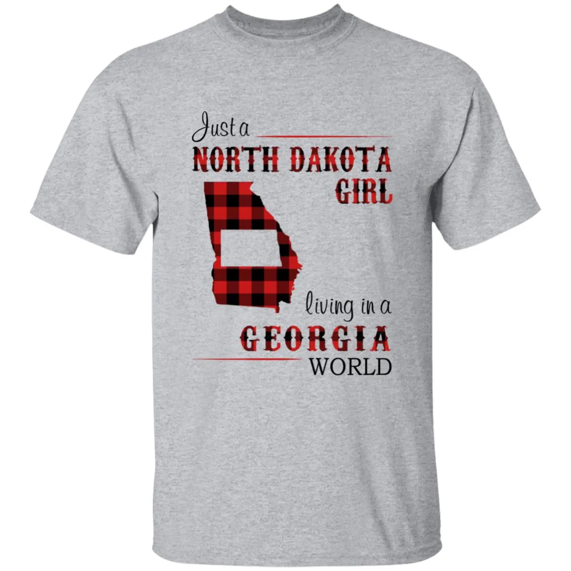 Just A North Dakota Girl Living In A Georgia World T-shirt