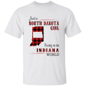 Just A North Dakota Girl Living In An Indiana World T-shirt