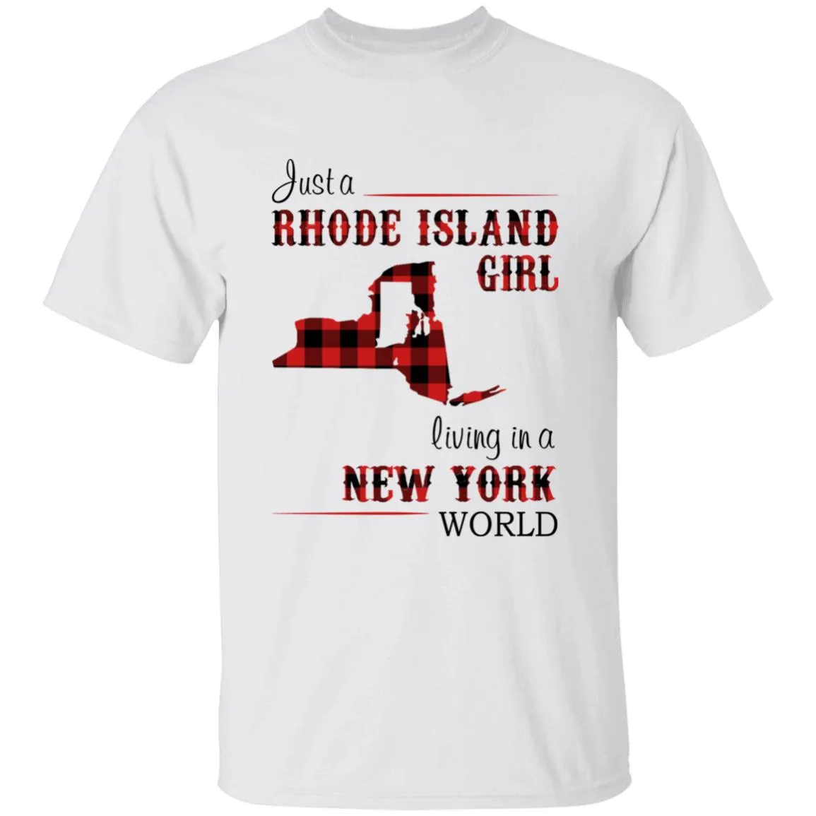 Just A Rhode Island Girl Living In A New York World T-shirt