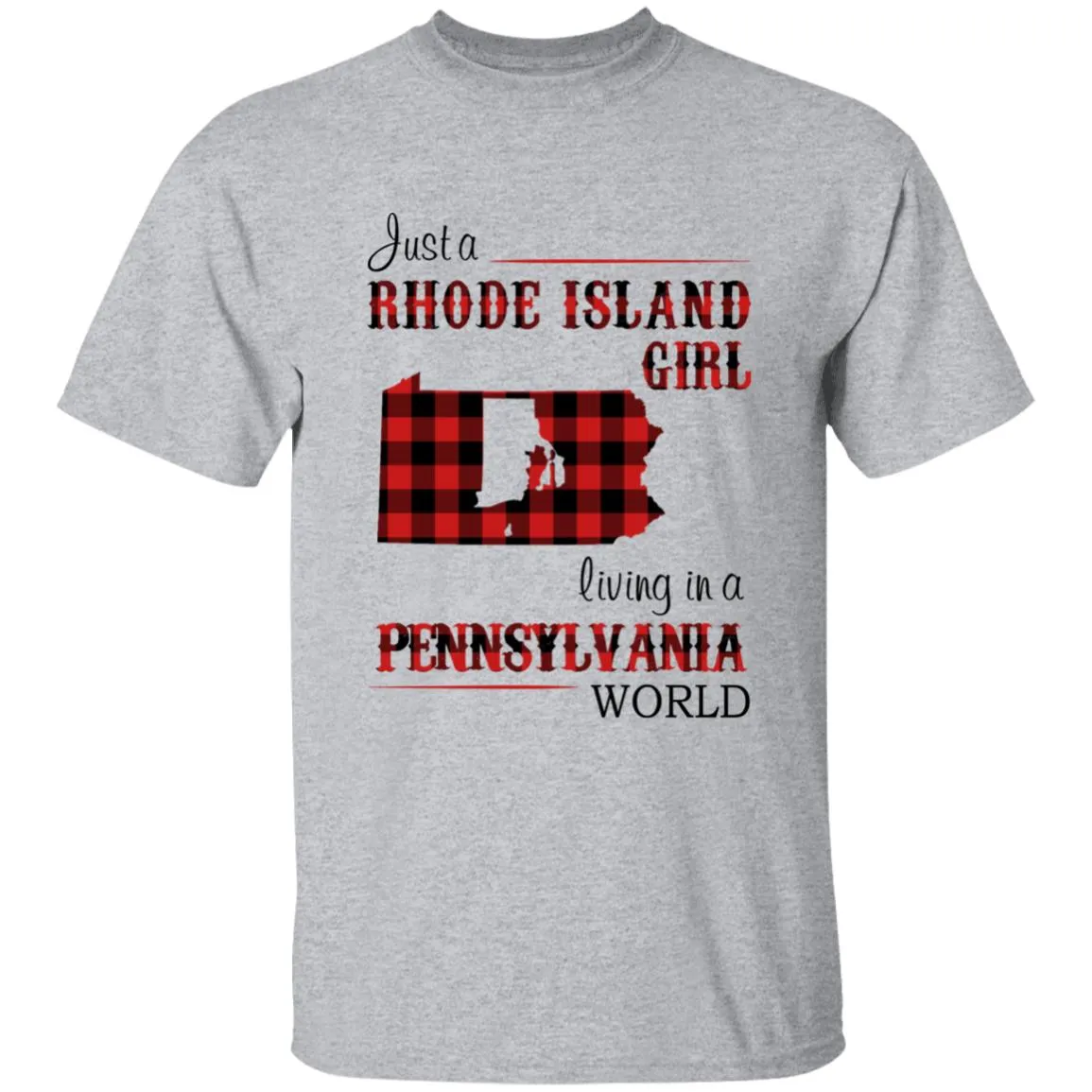 Just A Rhode Island  Girl Living In A Pennsylvania World T-shirt