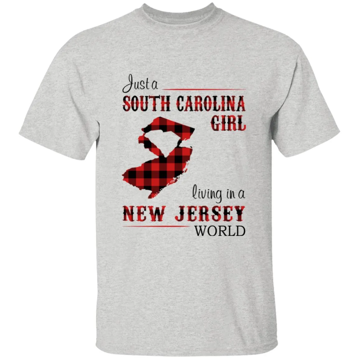 Just A South Carolina Girl Living In A New Jersey World T-shirt