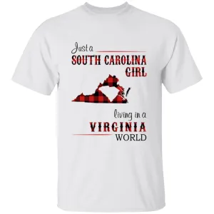 Just A South Carolina Girl Living In A Virginia World T-shirt