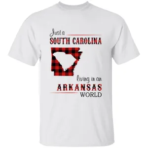 Just A South Carolina Girl Living In An Arkansas World T-shirt