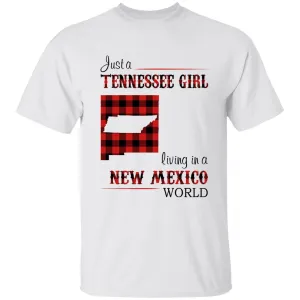 Just A Tennessee Girl Living In A New Mexico World T-shirt