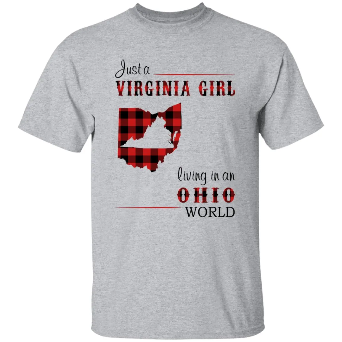 Just A Virginia Girl Living In An Ohio Girl T-shirt