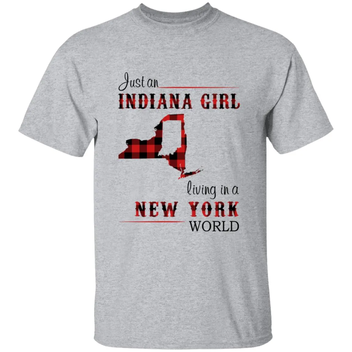 Just An Indiana Girl Living In A New York World T-shirt
