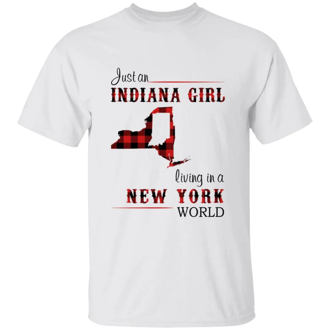 Just An Indiana Girl Living In A New York World T-shirt
