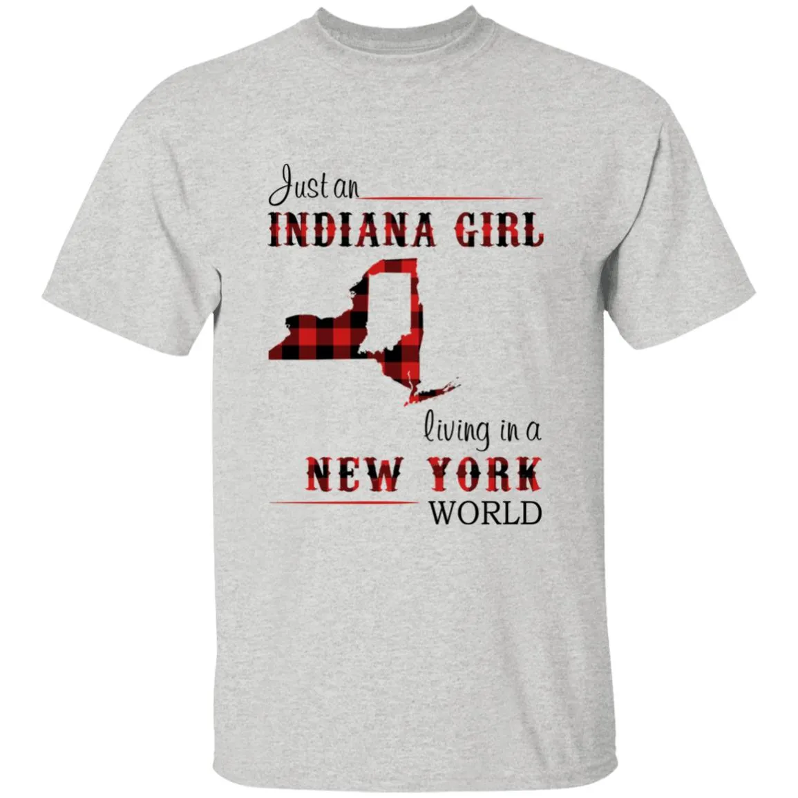 Just An Indiana Girl Living In A New York World T-shirt