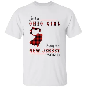 Just An Ohio Girl Living In A New Jersey World T-shirt