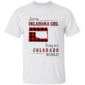 Just An Oklahoma Girl Living In A Colorado World T-shirt