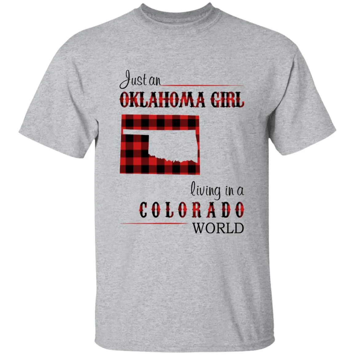 Just An Oklahoma Girl Living In A Colorado World T-shirt