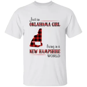 Just An Oklahoma Girl Living In A New Hampshire World T-shirt
