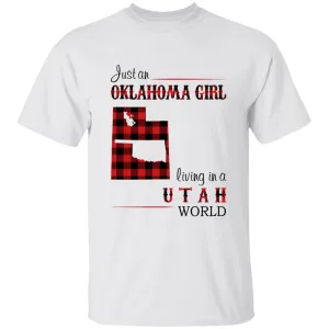 Just An Oklahoma Girl Living In A Utah World T-shirt