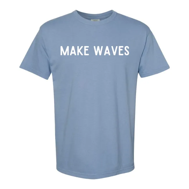 Make Waves-Unisex T-shirt-Comes in 6 Colors