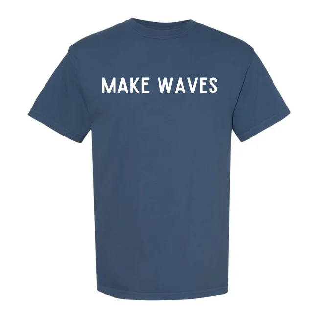 Make Waves-Unisex T-shirt-Comes in 6 Colors