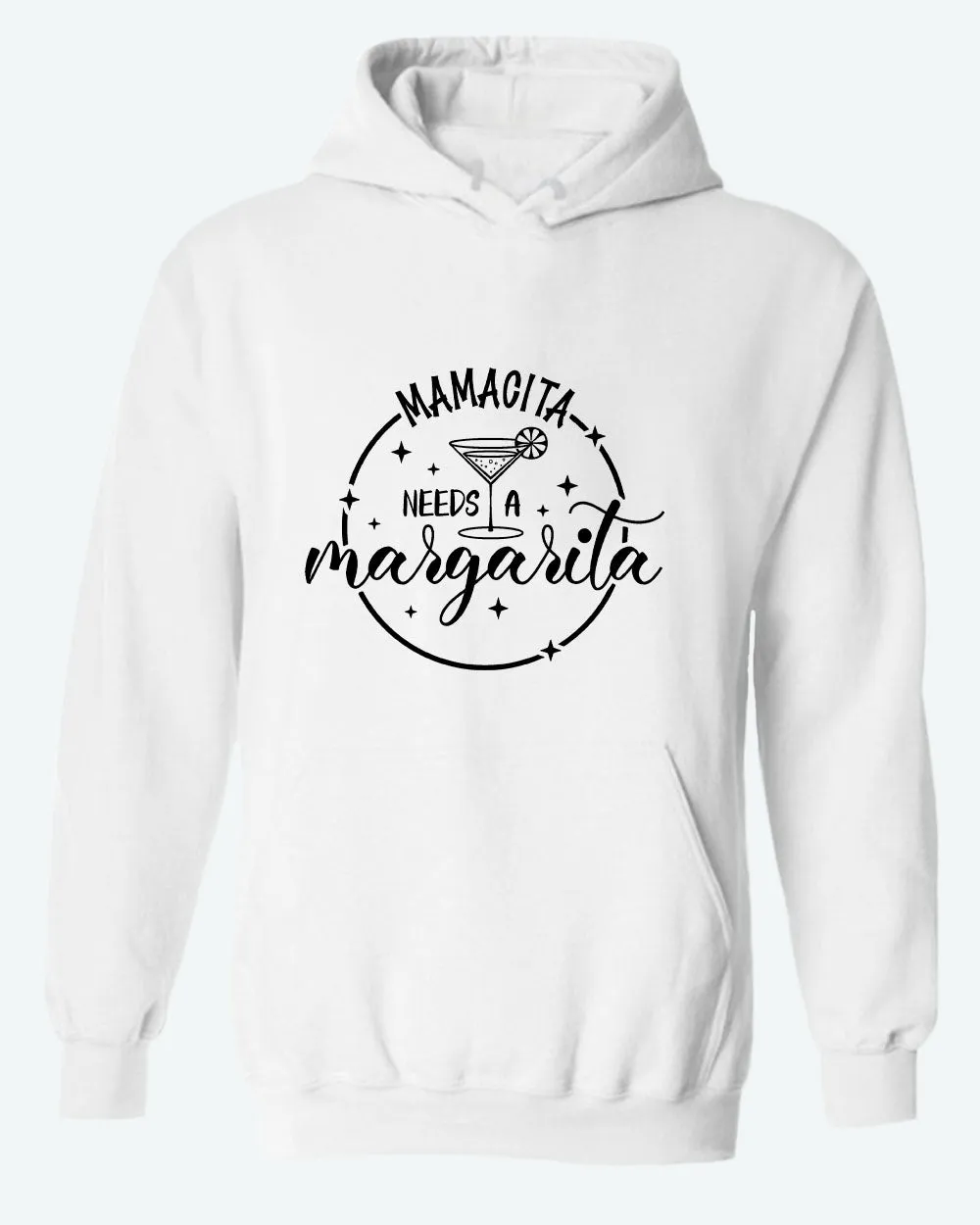 Mamacita needs a margarita hoodie